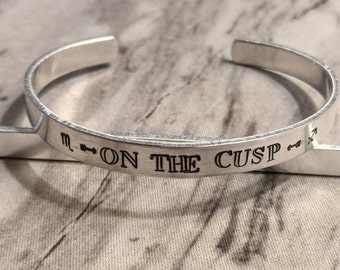 Zodiac Cusp Bracelet, Hand Stamped Cuff Bracelet, Capricorn Aquarius Pisces Aries Taurus Gemini Cancer Leo Virgo Libra Scorpio Sagittarius