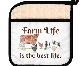 Farm Life is the Best Life Pot Holder with Pocket, Cute Farm Animals, Farmer Wife Gift, Watercolor Art, Homesteader, 4H Mom
