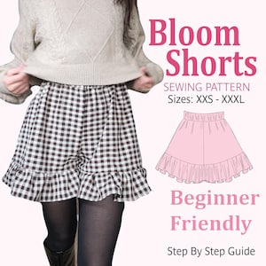 May include: A sewing pattern for Bloom Shorts in sizes XXS to XXXL. The image features text reading Bloom Shorts, SEWING PATTERN, Sizes: XXS - XXXL, Beginner Friendly, and Step By Step Guide, alongside a line drawing of shorts with a ruffled hem.