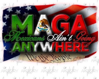 MAGA Mexicans Ain't Going Anywhere PNG, Latino Pride T-shirtgrafik (digital nedladdning)