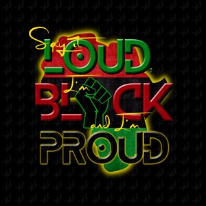 I&#39;m Black and I&#39;m proud PNG digital download for commercial use. Black history month Sublimation, PNG graphics, tumblers, decal, waterslid