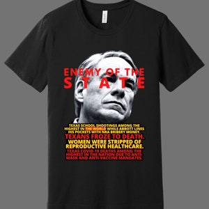 Greg Abbott Enemy of the State Unisex T-Shirt
