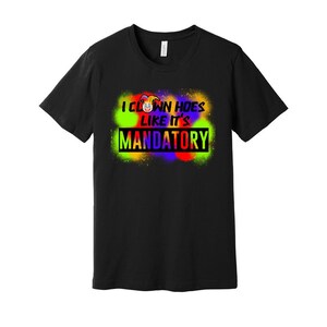 I Clown Hoes Like it&#39;s Mandatory - Unisex Jersey Tee