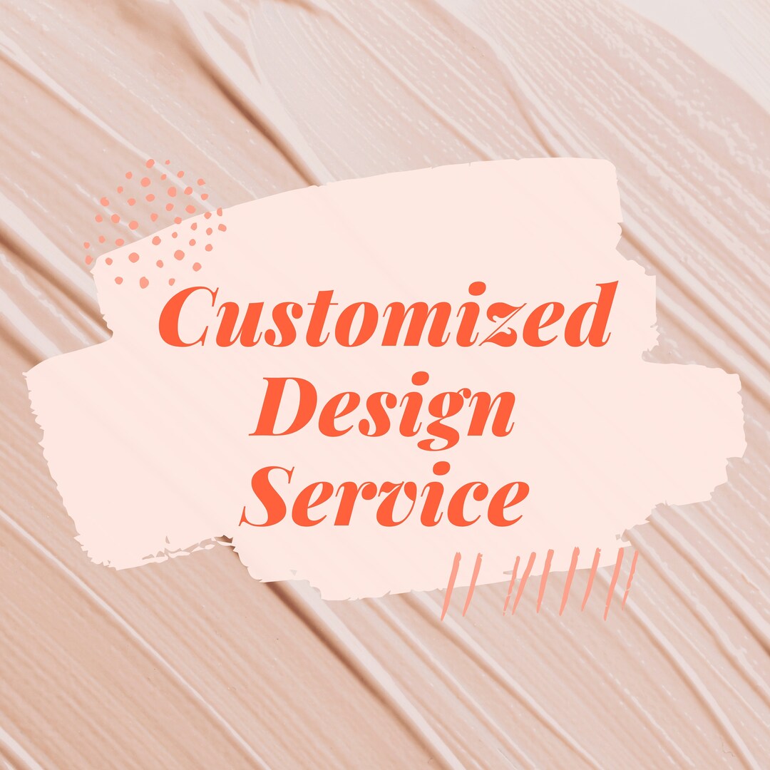 Customized Design Service - Etsy