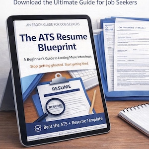 May include: A tablet displays "The ATS Resume Blueprint" ebook cover. The cover features a resume with a magnifying glass, and the text "Beat the ATS + Resume Template". Additional documents and a notepad are visible.