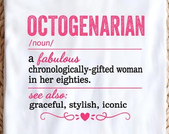 Octogenarian Definition Shirt for Women | Funny 80th Birthday Gift for Mom Grandma | 80 Year Old Birthday Shirt