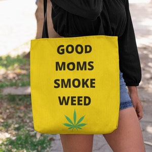 Good Moms, Stoner Girl, Tote Bag, Weed Accessories, Marijuana