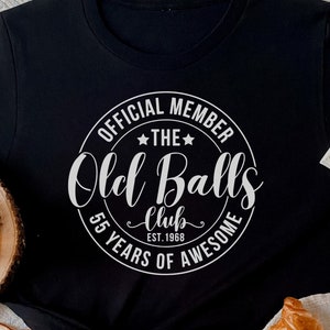 55th Birthday Shirts, Old Balls Funny 55th Birthday Gifts for Him, 55th Birthday Party Shirt for Him, 55th Bday Gift for Dad 55th Birthday