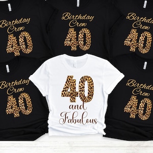 40th Birthday Shirt, Birthday Group Shirt, Forty and Fabulous, Birthday Crew, Birthday Squad, Leopard Birthday Tee, Birthday Gift for Her