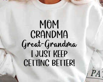 Mom Grandma Great-Grandma Sweatshirt, Pregnancy Announcement, Gift For Grandma, Baby Reveal Shirt, Mother&#39;s Day Gift, Grandma Sweatshirt