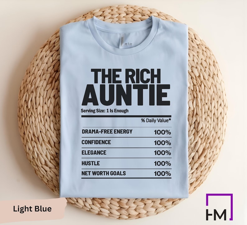 Rich Auntie Nutrition Facts Shirt – Funny Bougie Auntie Graphic Tee, Soft Cotton, Unisex Fit, Trendy Statement T-Shirt