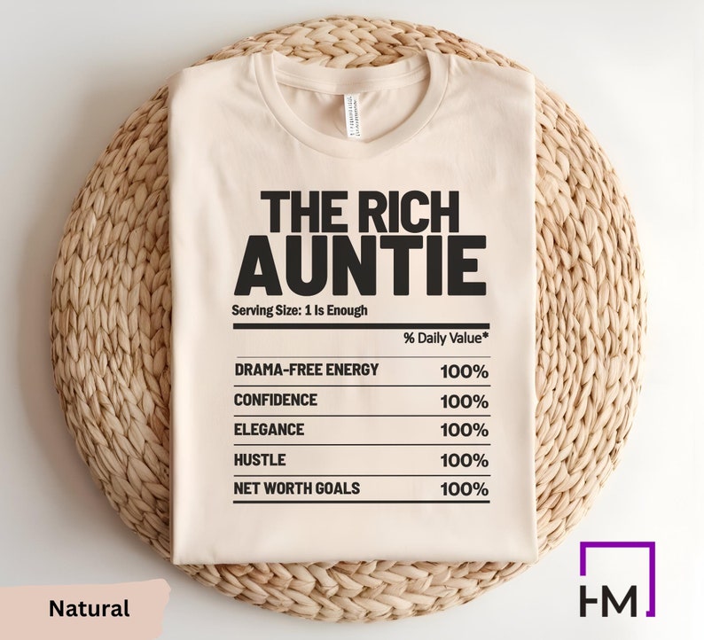 Rich Auntie Nutrition Facts Shirt – Funny Bougie Auntie Graphic Tee, Soft Cotton, Unisex Fit, Trendy Statement T-Shirt