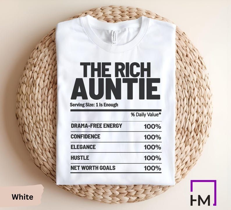 Rich Auntie Nutrition Facts Shirt – Funny Bougie Auntie Graphic Tee, Soft Cotton, Unisex Fit, Trendy Statement T-Shirt