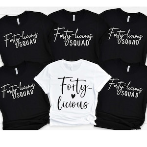 40th Birthday Shirt 40th Birthday Party T-Shirts 40th Birthday Squad Shirts Matching Group Shirts 40th Shirts Women Birthday Celebration Tee