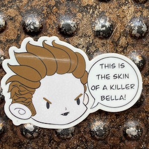 This is the skin of a killer Bella sticker