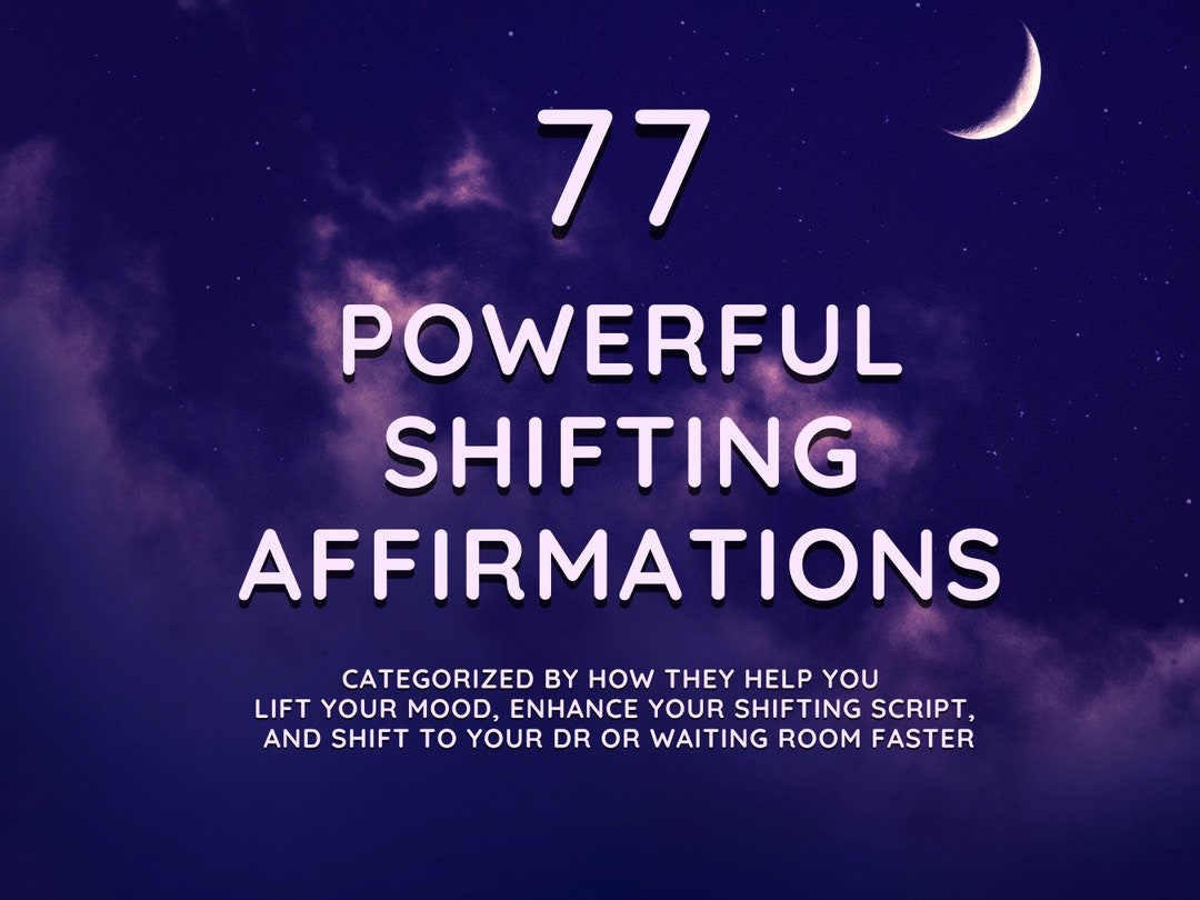 77 Powerful Reality Shifting Affirmations Shift to Your DR, Be With