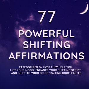 Puede incluir: Un cielo morado y azul con nubes blancas y una luna creciente. El texto "77 Powerful Shifting Affirmations" está escrito en blanco con un contorno rosa. El texto de abajo dice "Categorizado por cómo te ayudan a levantar tu estado de ánimo, mejorar tu guion de cambio y cambiar a tu DR o sala de espera más rápido."