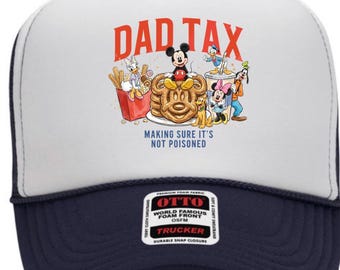 Dad Tax Making Sure It's Not Poisoned  Hat