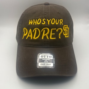 Who’s Your Padre? Embroidered hat