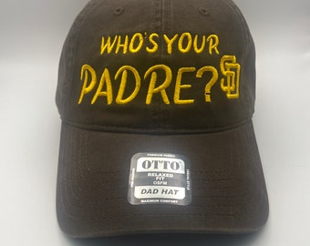 Who’s Your Padre? Embroidered hat