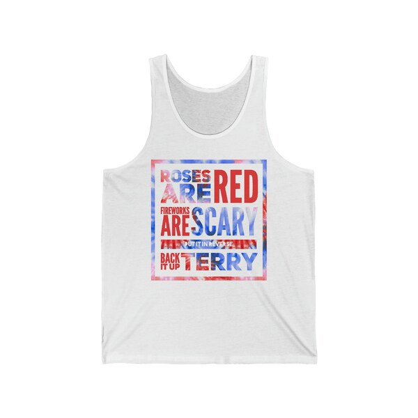 Back It Up Terry, 4th of July Tank, Funny Fourth Shirt, Gift for Him or Her, Men's or Women's Tie Dye Unisex Jersey Tank Top