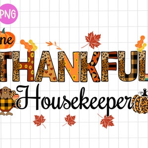 May include: A Thanksgiving-themed graphic with the word "THANKFUL" in colorful patterned letters, a turkey, pumpkins, and leaves. The text "Housekeeper" is written in black cursive below the word "THANKFUL".