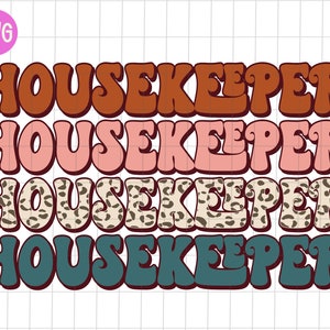 May include: A graphic design featuring the word "HOUSEKEEPER" in four different color schemes. The top row is brown, the second is pink, the third has a leopard print, and the bottom row is teal. A PNG logo is in the upper left corner.