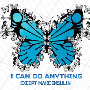 Consapevolezza del diabete farfalla png, Diabete posso fare qualsiasi cosa tranne fare insulina png, T1 Sublimazione del diabete, diabete di tipo 1 insulina png