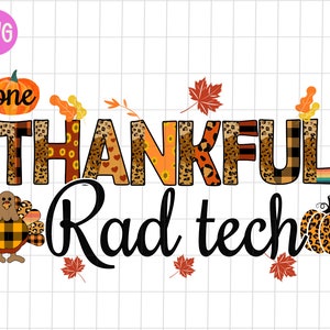 Rad tech One Thankful PNG, Thankful Rad tech Turkey Leopard PNG, Fall Radiology Technologist Sublimation, Xray Tech Thanksgiving pumpkin PNG