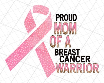 Breast cancer awareness png , Proud mom of an breast cancer warrior sublimation,  Breast cancer cheetah png, Breast cancer month png