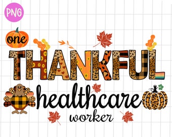 Healthcare worker One Thankful PNG, Healthcare worker Turkey Leopard PNG, Fall Healthcare worker Sublimation Png, Thanksgiving pumpkin PNG