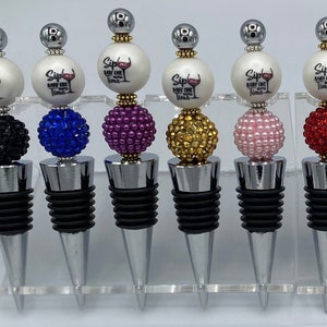 Bling and Beaded Wine Stoppers!  Assorted Colors.  Gifts. &quot;Sip Me Baby One More Time&quot;.