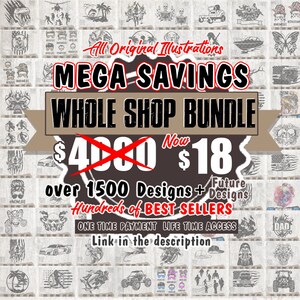 May include: A collage of over 1500 designs, including hundreds of best sellers, for a whole shop bundle. The price is crossed out at $400 and the new price is $18. The text "All Original Illustrations" and "Mega Savings" is displayed in large, bold letters. The text "Future Designs" is also displayed in the image.