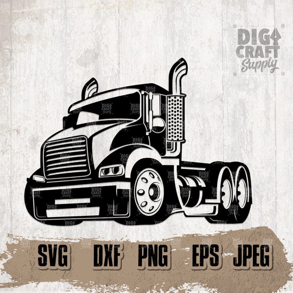 Semi Truck Svg Trucker Life Shirt Png. Truck Driver Gift Idea - Etsy