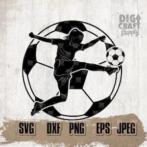 Soccer Girl Player svg, Sports Mom Life Tshirt Design png, Ball Life Cut File, Lady Goalkeeper Gift Idea Stencil, Forward Striker Winger dxf