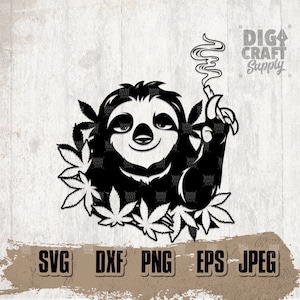 May include: Black and white silhouette of a sloth smoking a joint with marijuana leaves around it. The text "DIG CRAFT Supply" is in the upper right corner of the image.