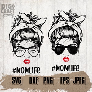 Mom Life Digital Files, Mom Life svg, Mom svg, Messy Bun Hair Mom, Mom Png, Mom Life Png, Mom Life Svg, Mothers Day svg, Gift for Mom svg