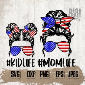 USA MomLife KidLife svg, Mom Life svg, Kid Life svg, Messy Bun Hair svg, Bun Mom svg, Messy Bun Mom svg, Mom svg, MomLife Shirt svg, Mom png