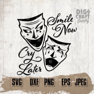 Smile Now Cry Later SVG File, Happy Sad Cutting File, Clown Mask Clipart, Mask Tshirt Design Gift png, Theater Mask Cut File, Evil Clown DXF