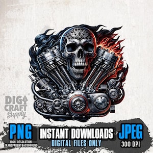 May include: A detailed digital illustration featuring a skull with intricate patterns, integrated with a motorcycle engine design. The artwork incorporates flames and mechanical elements, with text that reads "PNG Instant Downloads JPEG Digital Files Only".
