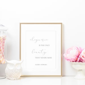 INSTANT DOWNLOAD Modern Calligraphy Printable "Elegance is the only beauty that never fades" - Audrey Hepburn quote