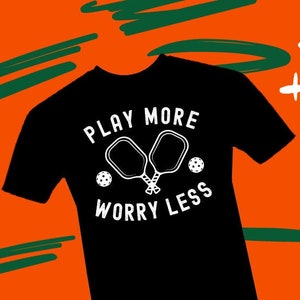 Speel meer Pickleball Worry Less Grappig Pickleball-T-shirt Pickleball-shirts Pickleball-cadeaus