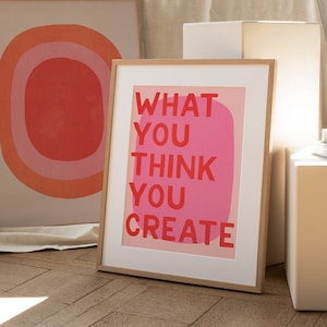 Vivid Maximalist 'What You Think, You Create' Poster | DIGITALE Rosa Rot Wohnkultur | Spirituelles, Inspirierendes Zitat | Manifestation Wandkunst