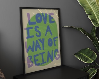 Colorful Pastel 'Love Is A Way Of Being' Typography Poster | INSTANT Digital Wall Art | Green, Purple, Gustaf Westman, Eclectic Home Decor