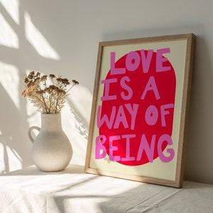 Soft Pink and White &#39;Love Is A Way Of Being&#39; Typography Poster | INSTANT Digital Wall Art | Gustaf Westman, Boho Maximalist Home Decor