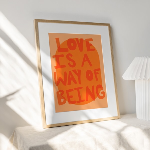 Maximalist, Burnt Orange 'Love Is A Way Of Being' Typography Poster | INSTANT Digital Wall Art | Boho, Coastal, Eclectic Home Decor