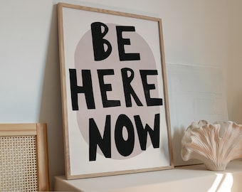 Bold Typography 'Be Here Now' Poster | INSTANT Digital Wall Art | Black White Minimalist Home | Meditation, Bedroom, Relax, Self Care Print