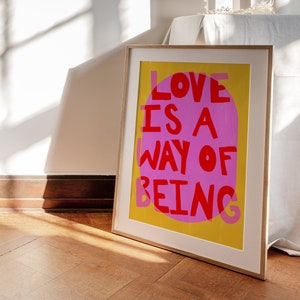 Maximalist, Vivid Pink Colorful 'Love Is A Way Of Being' Typography Poster | INSTANT Digital Wall Art | Gustaf Westman, Eclectic Home Decor