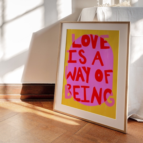 Maximalist, Vivid Pink Colorful 'Love Is A Way Of Being' Typography Poster | INSTANT Digital Wall Art | Gustaf Westman, Eclectic Home Decor