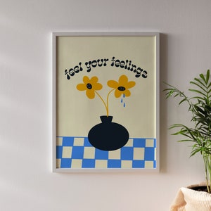 Feel Your Feelings Crying Flower Poster | DIGITAL Wall Art | Gustaf Westman Home Decor | Scandinavian Funky Typography Inspirational Quote